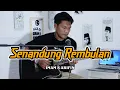 Download Lagu SENANDUNG BREMBULAN - imam s arifin || cover dangdut zanca