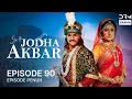 Lagu Jodha Akbar | Episode 90 | Seri India Bahasa Indonesia | G181X