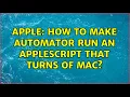 Apple How to make automator run an applescript that turns of mac