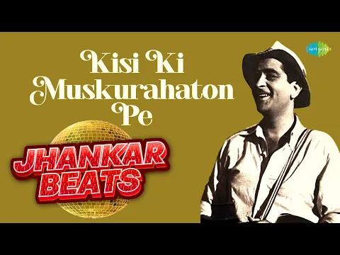 Download MP3 Kisi Ki Muskurahaton Pe - Jhankar Beats | Raj Kapoor | DJ Harshit Shah | DJ MHD IND