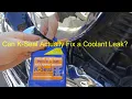 Can K-Seal Really Fix An Engine Coolant Leak Watch And Find Out