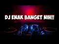 Download Lagu DJ enak banget !!!