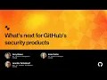What s next for GitHub s security products - Universe 2022