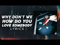 Download Lagu Why Don't We - How Do You Love Somebody (LYRICS)