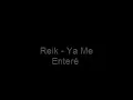 Ya Me Enteré - Reik