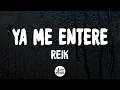Download Lagu Reik - Ya Me Enteré (letra)