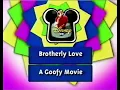 Download Lagu Disney Channel Next Bumper (Brotherly Love To A Goofy Movie) (March 16, 1998) (Without Watermark)