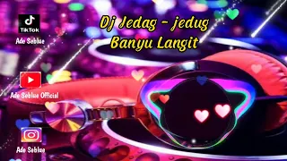 Download Dj Banyu Langit Full Bass || Didi Kempot, Dj Jedag - jedug Viral Tiktok Terbaru MP3