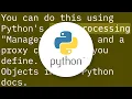 Sharing a complex object between processes