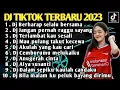 Download Lagu DJ TIKTOK TERBARU 2023 - DJ  BERHARAP SELALU BERSAMA - DJ TERLAMBAT KAU SESALI FULL ALBUM