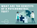 What Are The Benefits Of A Psychometric Test