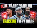 NBA Trade Deadline LIVE Breaking down EVERY single trade that goes down with GRADES