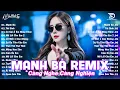Lagu Mạnh Bà Remix ♫ BXH Nhạc Trẻ EDM Hot Trend Triệu View Cực Cháy - Top 15 Bản EDM TikTok Hay Nhất 2025