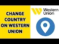 How To Change Country On Western Union 2024 Western Union Update Country Settings Guide