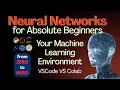 05 Setting Up Your Machine Learning Environment VS Code Google Colab