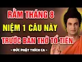 Download Lagu NGÀY RẰM THÁNG 8 NIỆM 1 CÂU NÀY TRƯỚC BÀN THỜI GIA TIÊN, GIA ĐẠO ÊM ẤM, VẠN SỰ HANH THÔNG