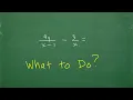 Let s Subtract the Variable Fractions - Step by Step