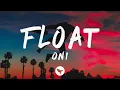 Download Lagu ONI - Float (Lyrics)