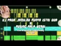Download Lagu DJ Pada Jamilah Punya Istri Dua X Pusing Pala Berbi Free Flm, Acapella \u0026 Sample Fvnky