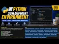 My Python Development Environment Setup - Full Tutorial