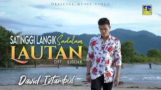 lagu minang terbaru 2022 david iztambul satinggi langik sadalam lautan official video 