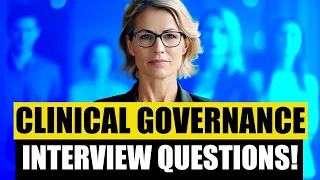 CLINICAL GOVERNANCE INTERVIEW QUESTIONS & ANSWERS (Pass Clinical Governance NHS Interview Questions)