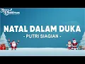 Download Lagu Natal Dalam Duka - Putri Siagian (Lirik) Lagu Natal 2024