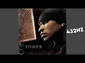 Usher - My Boo Ft Alicia Keys (432Hz)