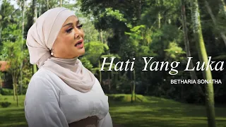 betharia sonatha hati yang luka official music video 