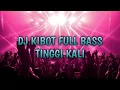 Download Lagu DJ KIBOT FULL BASS TINGGI KALI!!! AUTO GAK MAU PULANG SEBELUM TUMBANG 💃💃