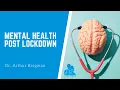 Mental Health Post Lockdown with Dr Arthur Bregman
