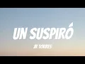 JR Torres - Un Suspiro (letra)
