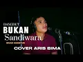 Download Lagu BUKAN SANDIWARA - IRVAN MANSYUR | COVER ARIS BIMA