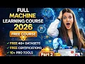 FREE Full Machine Learning Course - Part 2 Practical Training Real Models Projects 2026