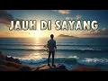 Lagu The Mercy's - Jauh Di Sayang | COVER