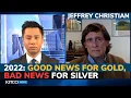 Expect silver price to fall in 2022 but gold to rally here s why - Jeff Christian