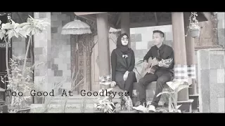 Download SAM SMITH - Too Good At Goodbyes (#Live Cover by Pria \u0026 Cantik) MP3