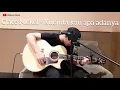 Download Lagu Kucinta kau apa adanya (Aku mau) - Cover (Ghipay fahmi)