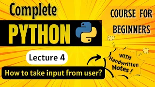 Taking User Input in Python Python Full course for Beginners Lecture 4