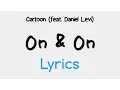 Download Lagu Cartoon - On \u0026 On (feat. Daniel Levi) [Lyrics]