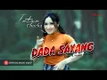 Download Lagu INTAN CHACHA - DADA SAYANG (Official Music Video) | Dangdut Koplo Terbaru 2021