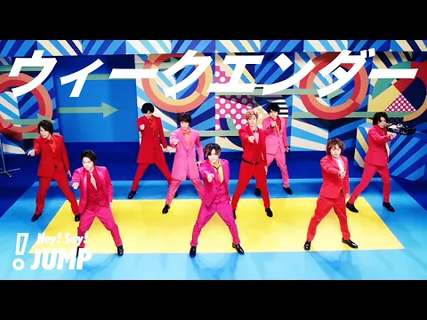 Download MP3 Hey! Say! JUMP - ウィークエンダー [Official Music Video]