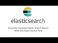 Generate Complex elastic Search Query with this Open Source Tool