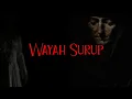 Download Lagu WAYAH SURUP