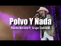 [LETRA] Pancho Barraza ft Grupo Codiciado - Polvo Y Nada