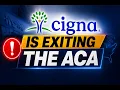 Cigna Is Leaving the Health Insurance Marketplace for 2027 What You Need to Do Next