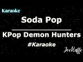 Download Lagu KPop Demon Hunters - Soda Pop (Karaoke)
