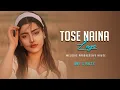Download Lagu Tose Naina Lage (Javeda Zindagi) | AMY x VØLTX | Melodic Progressive House