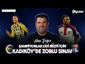 SAMPIYONLAR LIGI BILETI ICIN KADIKOY DE ZORLU SINAV I FENERBAHCE - OLYMPIQUE LYON I MACA DOGRU