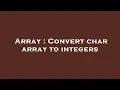 Array Convert char array to integers